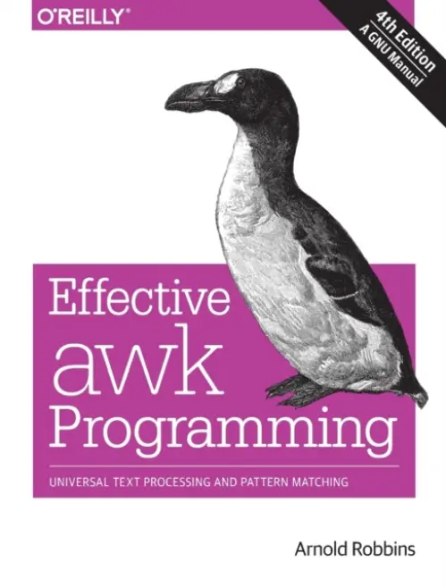 Effective AWK Programming, 4e - Robbins, Arnold