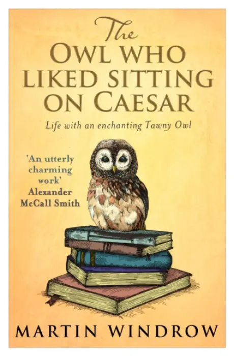 Owl Who Liked Sitting on Caesar - Windrow, Martin