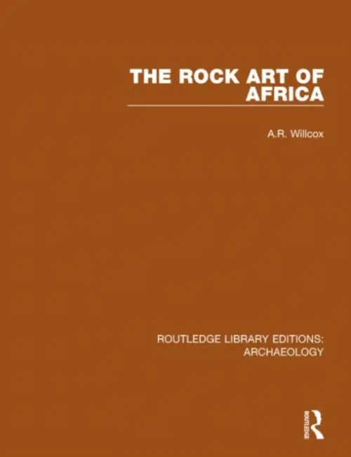 Rock Art of Africa - Willcox, A.R.