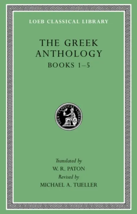 Greek Anthology, Volume I