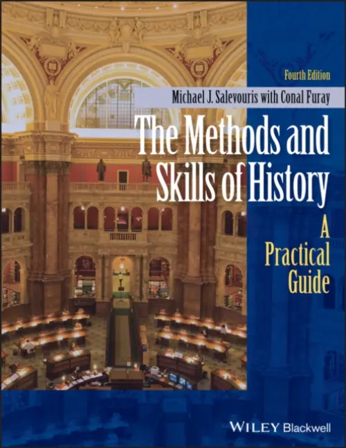 Methods and Skills of History - Salevouris, Michael J. (Webster University, USA)