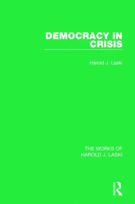 Democracy in Crisis (Works of Harold J. Laski) - Laski, Harold J.