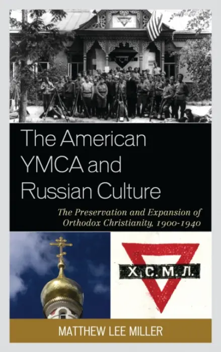 American YMCA and Russian Culture - Miller, Matthew Lee