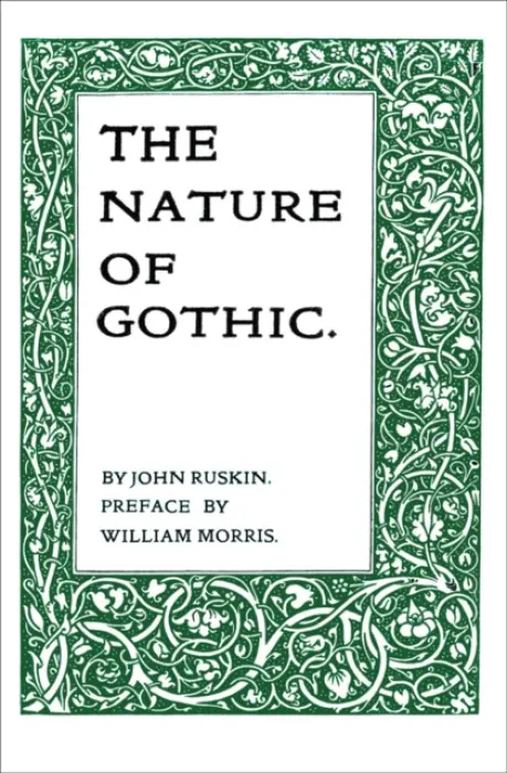 Nature of Gothic - John Ruskin