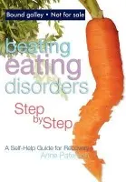 Beating Eating Disorders Step by Step - Paterson, Anna