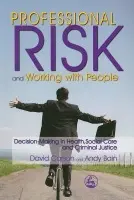 Professional Risk and Working with People - Bain, Andy a Carson, David