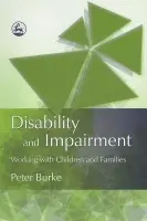 Disability and Impairment - Burke, Peter B