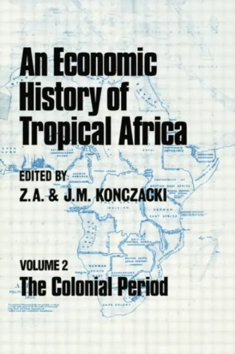 Economic History of Tropical Africa
