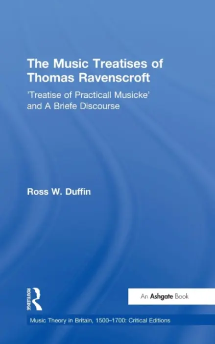 Music Treatises of Thomas Ravenscroft - Duffin, RossW.