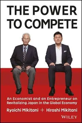 Power to Compete - Mikitani, Hiroshi a Mikitani, Ryoichi