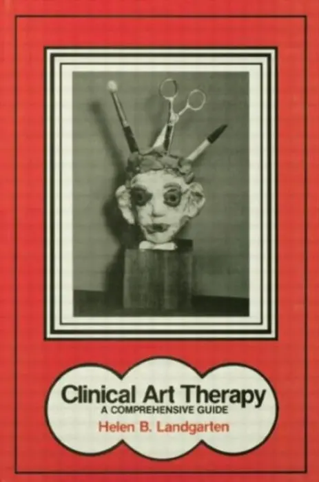 Clinical Art Therapy - Landgarten, Helen B.