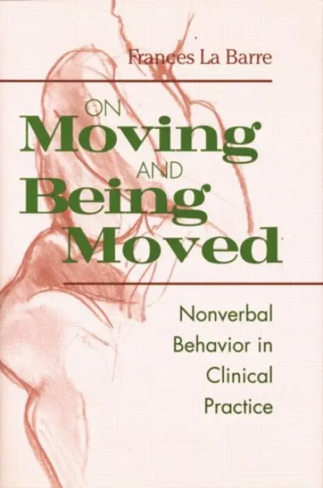 On Moving and Being Moved - La Barre, Frances (in private practice, New York, USA)
