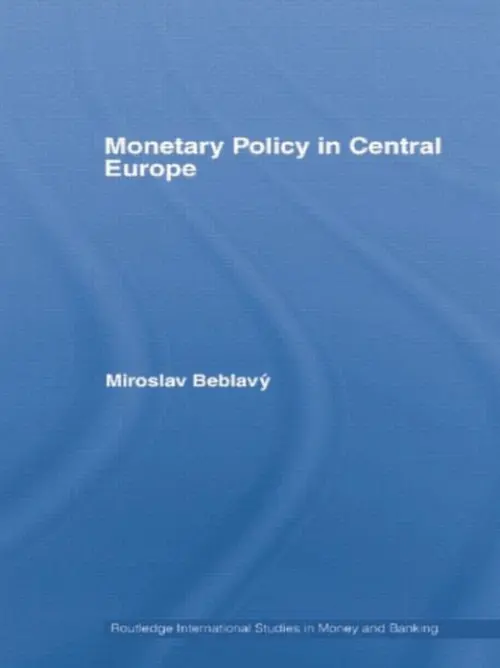 Monetary Policy in Central Europe - Beblavy, Miroslav