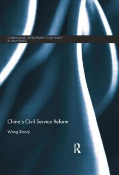 China's Civil Service Reform - Xiaoqi, Wang