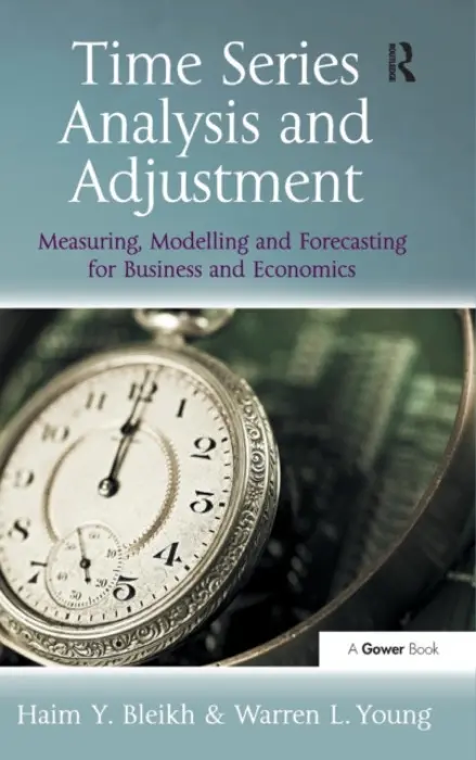 Time Series Analysis and Adjustment - Bleikh, Haim Y. a L.Young, Warren
