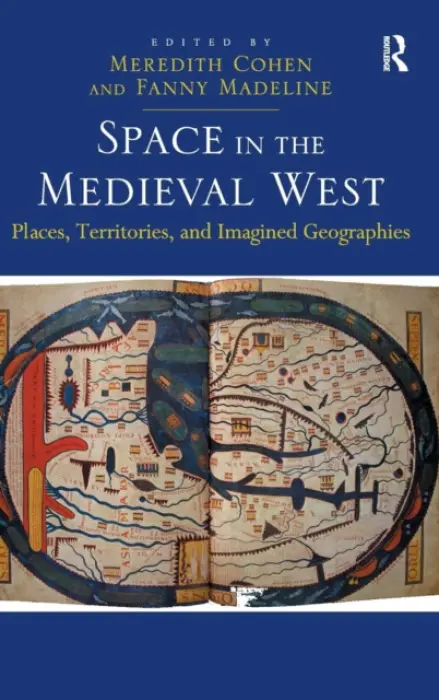 Space in the Medieval West - Madeline, Fanny