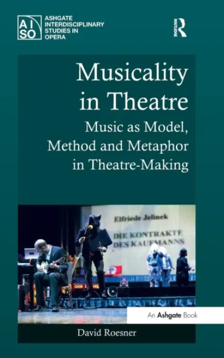 Musicality in Theatre - Roesner, David