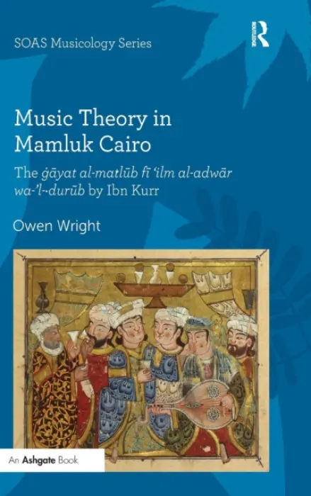 Music Theory in Mamluk Cairo - Wright, Owen