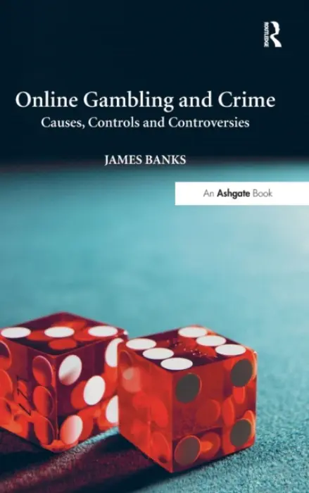 Online Gambling and Crime - Banks, James