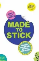 Made to Stick - Heath, Dan a Heath, Chip