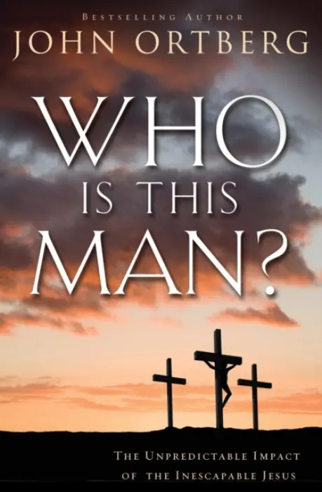 Who Is This Man? - Ortberg, John