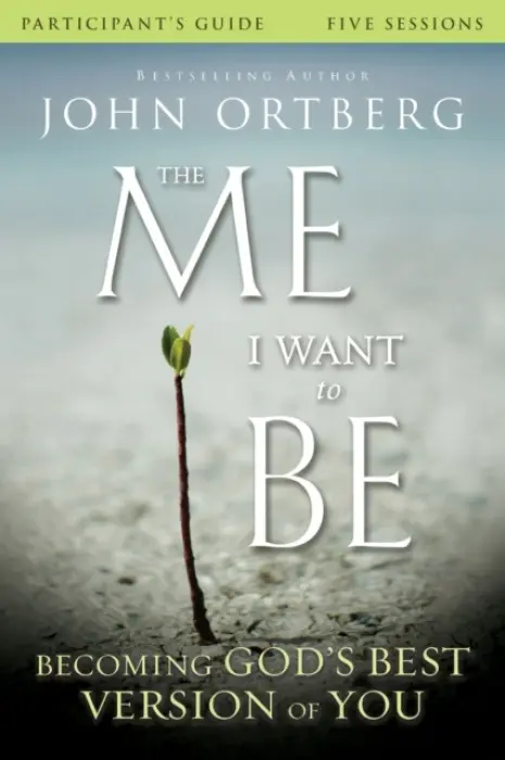 Me I Want to Be Bible Study Participant's Guide - Ortberg, John a Rubin, Scott