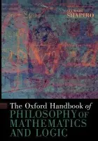 Oxford Handbook of Philosophy of Mathematics and Logic