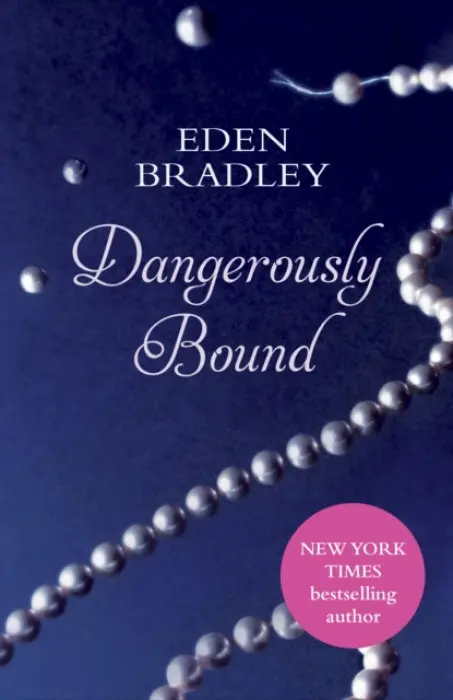 Dangerously Bound - Bradley, Eden