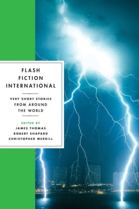 Flash Fiction International â€“ Very Short Stories from Around the World