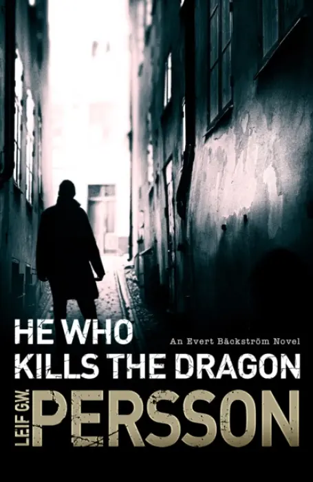 He Who Kills the Dragon - Persson, Leif G W