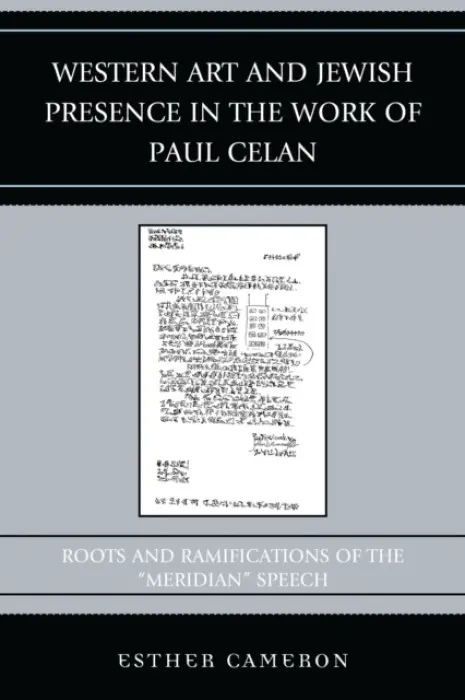 Western Art and Jewish Presence in the Work of Paul Celan - Cameron, Esther