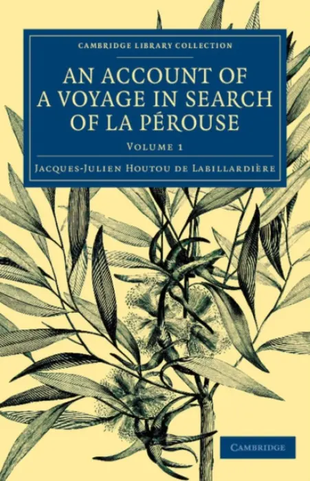 Account of a Voyage in Search of La Perouse - Labillardiere, Jacques-Julien Houtou de