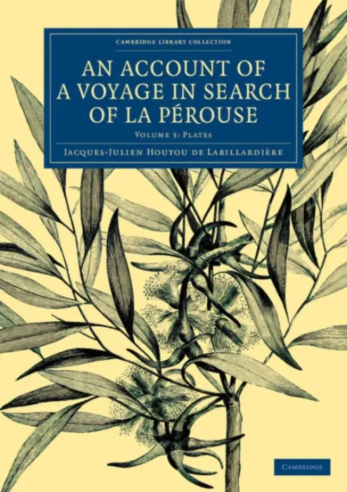 Account of a Voyage in Search of La Perouse: Volume 3, Plates - Labillardiere, Jacques-Julien Houtou de
