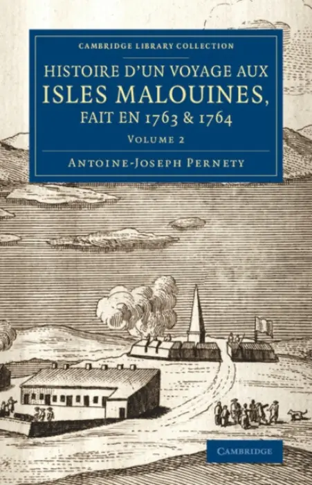 Histoire d'un voyage aux isles Malouines, fait en 1763 & 1764 - Pernety, Antoine-Joseph