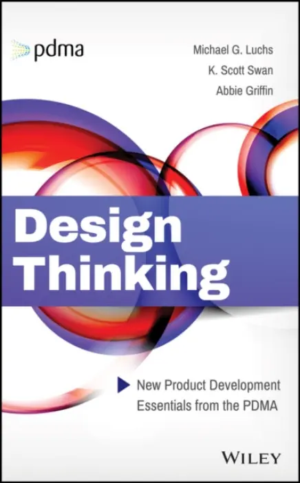 Design Thinking - Luchs, Michael G. a Swan, Scott a Griffin, Abbie (University of Chicago)