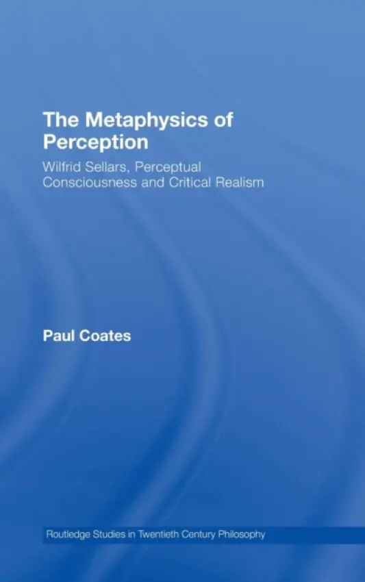 Metaphysics of Perception - Coates, Paul (University of Hertfordshire, UK)