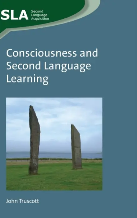Consciousness and Second Language Learning - Truscott, John