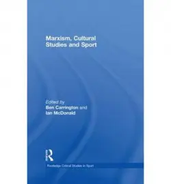 Marxism, Cultural Studies and Sport