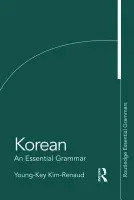 Korean: An Essential Grammar - Kim-Renaud, Young-Key (The George Washington University, USA)