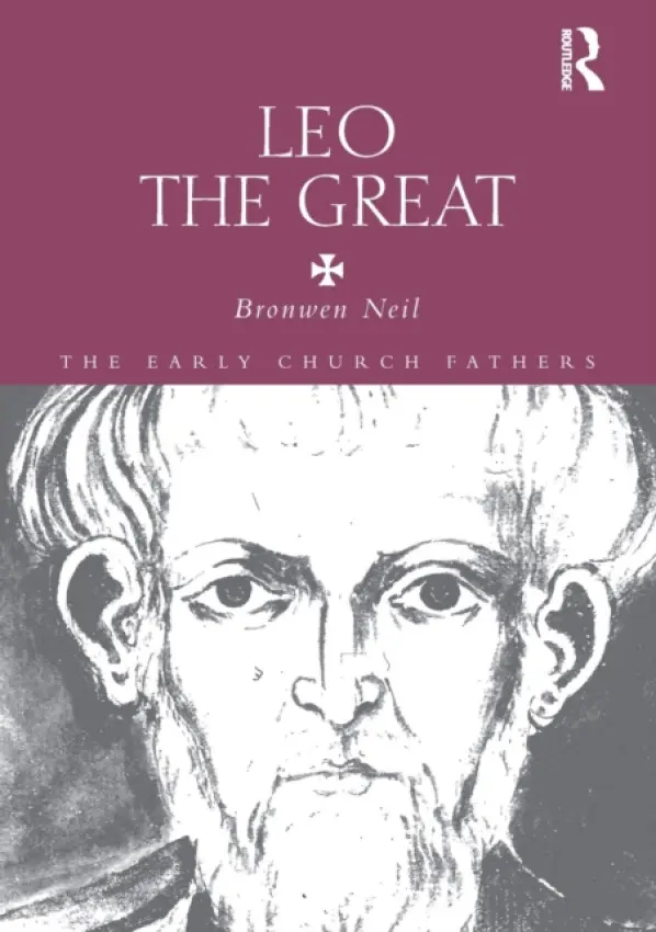 Leo the Great - Neil, Bronwen (Macquarie University, Australia)