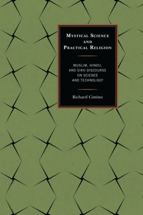 Mystical Science and Practical Religion - Cimino, Richard
