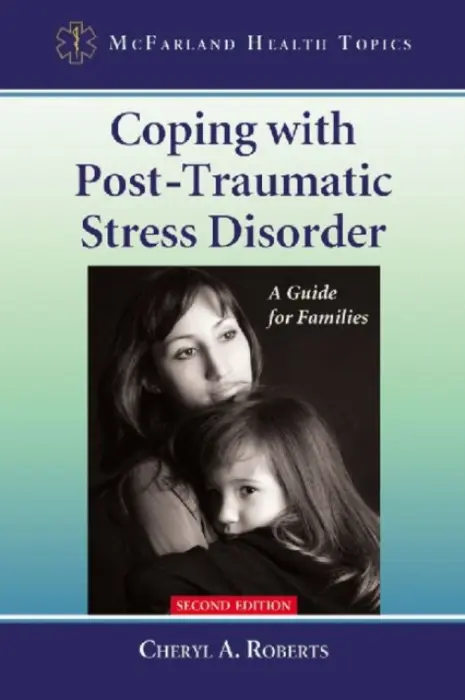 Coping with Post-Traumatic Stress Disorder - Roberts, Cheryl A.