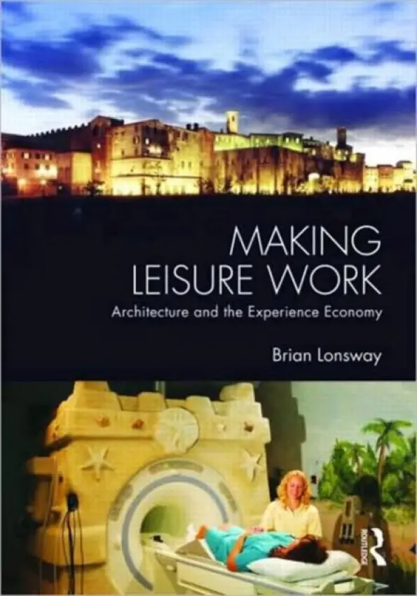 Making Leisure Work - Lonsway, Brian (Syracuse University, NY, USA)