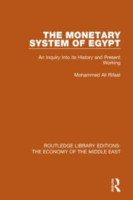 Monetary System of Egypt (RLE Economy of Middle East) - Rifaat, Mohammed