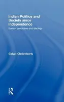 Indian Politics and Society since Independence - Chakrabarty, Bidyut