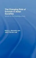 Changing Role of Schools in Asian Societies - Lee, John Chi-Kin (The Education University of Hong Kong)