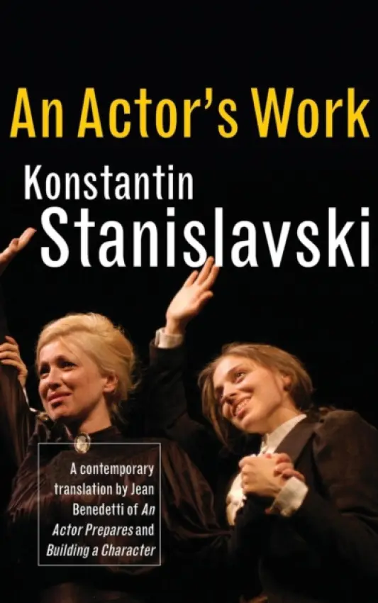 Actor's Work - Stanislavski, Konstantin