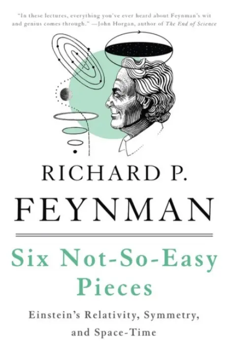 Six Not-So-Easy Pieces - Sands, Matthew a Feynman, Richard a Leighton, Robert