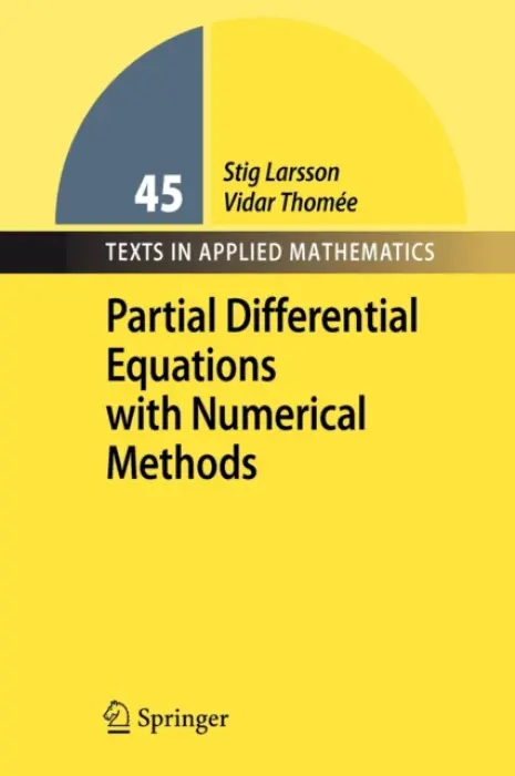 Partial Differential Equations with Numerical Methods - Larsson, Stig a Thomee, Vidar