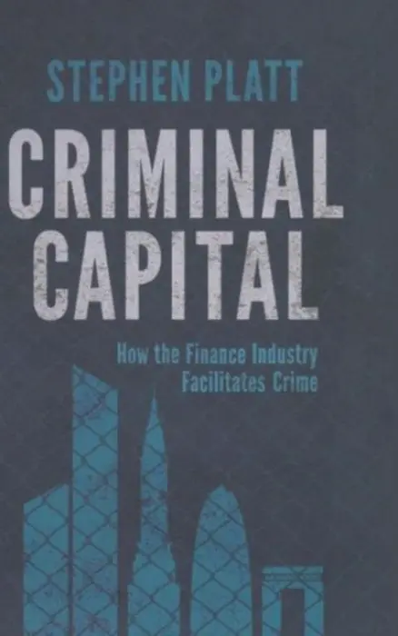 Criminal Capital - Platt, S.